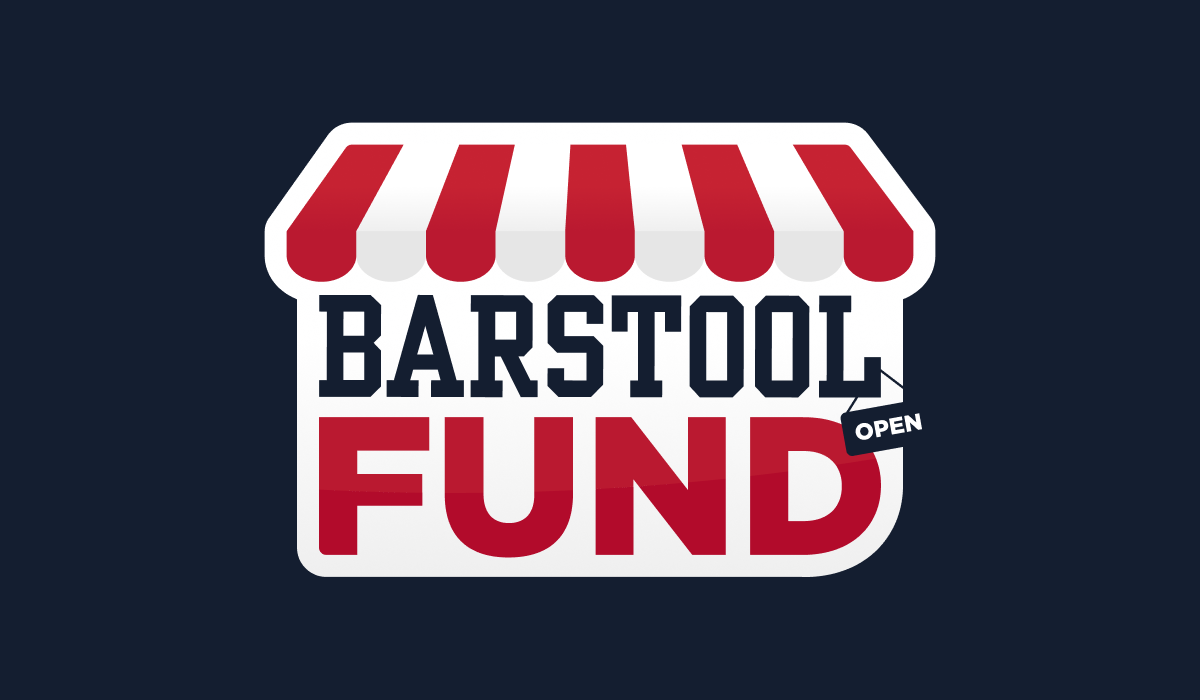 The Barstool Fund | Barstool Sports