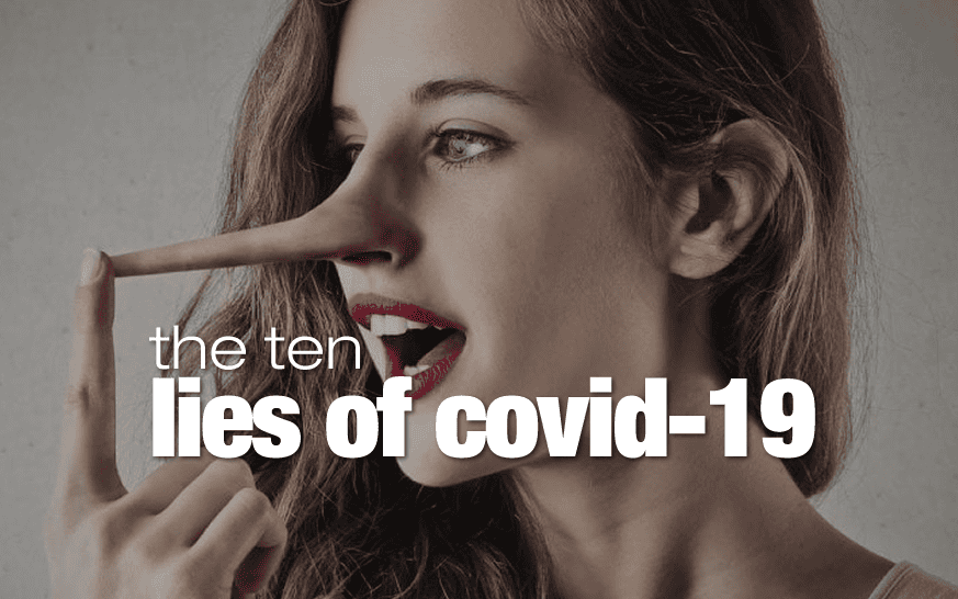 The Ten Lies Of Covid-19 Debunked With Science - Covid 19 Reporter