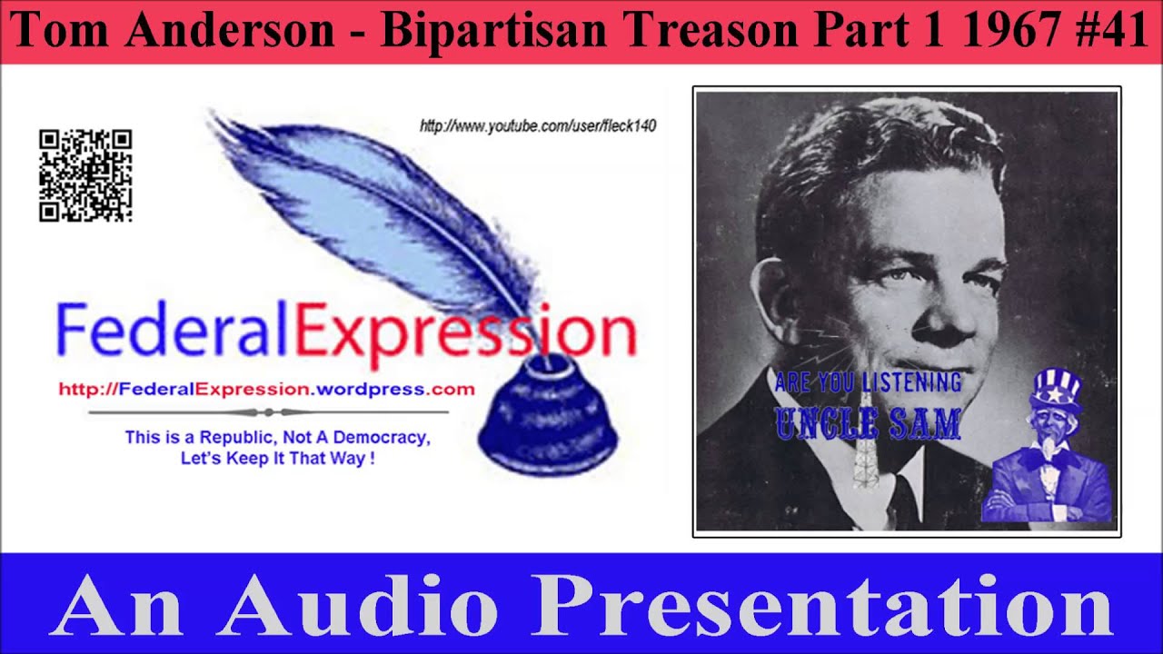 Thomas J Anderson - Bipartisan Treason Part 1 (1967)