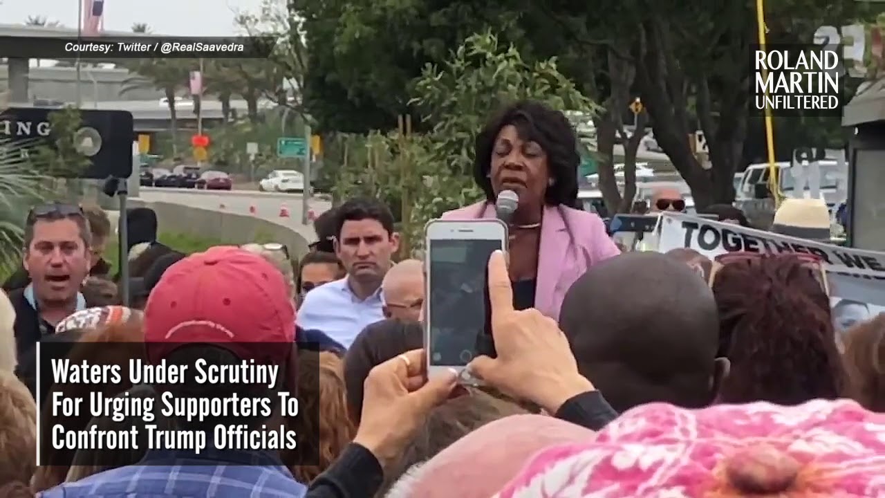 Rep. Maxine Waters Under Scrutiny For Urging Supporters To Confront Trump Officials