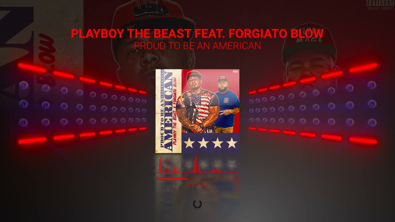 Playboy The Beast Feat. @Forgiato Blow "Proud To Be An American" (Official Audio Visualizer)