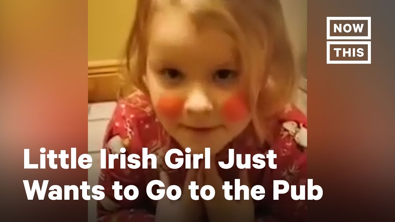 Hilarious 6-Year-Old Irish Girl Just Wants to Go to The Pub | NowThis