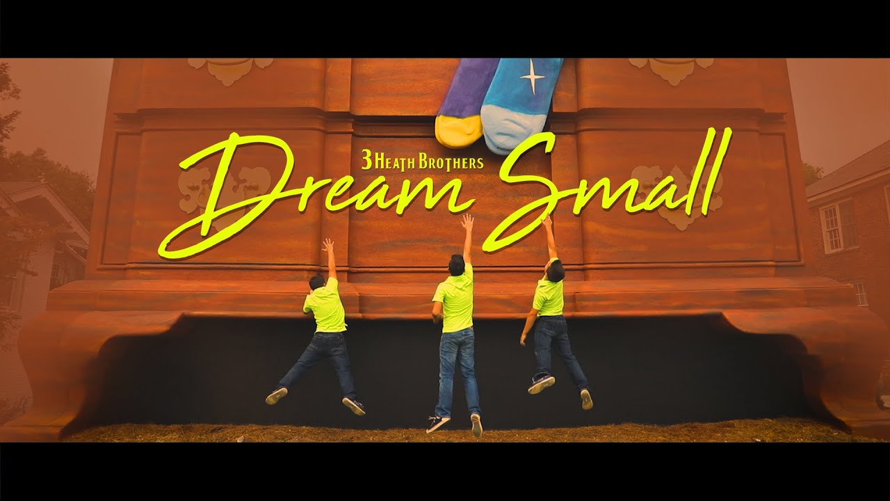 3 Heath Brothers - Dream Small (Official Music Video)